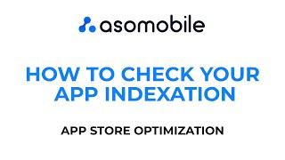 How to check your app indexation | ASO (App Store Optimization) for Beginners