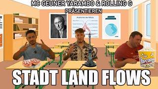 STADT LAND FLOWS MIT MC GEUNER & ROLLING G // YARAMBO MACHT MIESE