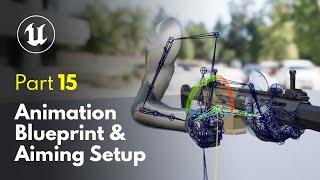Setting up the Animation Blueprint & Adding Aiming | Unreal Engine 5 FPS Game Tutorial #15