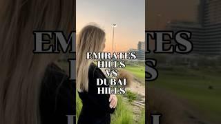 Emirates Hills or Dubai Hills villas?