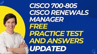 CISCO 700 805 Cisco Renewals Manager Free Practice Questions