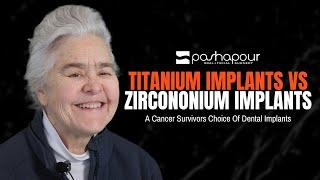 My Metal-Free Smile - Zirconium Dental Implants - A Cancer Survivor’s Choice