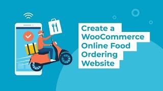 Create a WooCommerce Restaurant Food Ordering System (in 10 Minutes)