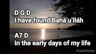 I have found...  - Baha'i song lyrics