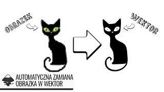 Zmiana obrazka w wektor - wektoryzacja bitmapy