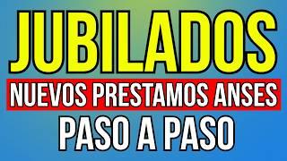 Creditos Jubilados y Pensionados Anses y Banco Nación 2024 - Prestamos paso a paso - ONLINE - App