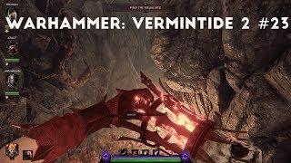 Convocation Of Decay - Sienna Fuegonasus | Let's Play Warhammer: Vermintide 2 #23