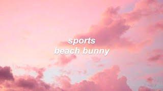 sports // beach bunny (lyrics)