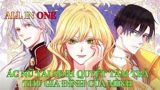 ALL IN ONE | Tái Sinh Tôi Quyết Tâm Trở Thành Một Ác Nữ Pick Me Girl Để Trả Thù | Mê Truyện Review