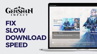 How to Fix Genshin Impact Slow Download Speed on PC | Boost Genshin Impact Download Speed