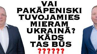 Vai pakāpeniski tuvojamies mieram Ukrainā? Kāds tas būs?