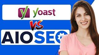 Yoast SEO Vs All in One SEO : Which is Better?? (2024)