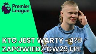 Robić minusy? Grać FH? Najważniejsze informacje i Q&A przed GW29 FPL | Fantasy Premier League 24/25