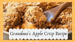 Grandma's Old Fashioned Apple Crisp Recipe