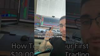 How To Have Your First $10,000/Month Trading #daytrading #stocks #shorts