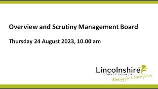 Lincolnshire County Council – Overview and Scrutiny Management Board  – 24 August 2023