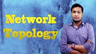 Network Topology | ICT | Mizanur Rahman Riyadh