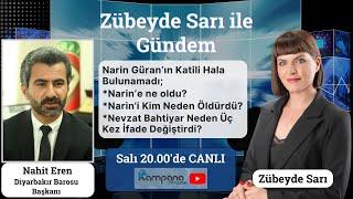 Narin Soruşturmasında Son Durum?-Nahit Eren