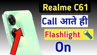 Realme C61 notification light on/off kaise karen,incoming call flashlight setting Realme C61