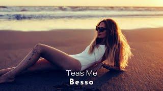 Besso - Teas Me [Music Video]