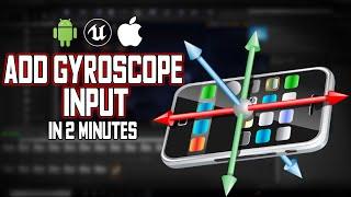 Gyroscope, Accelerometer input tutorial [mobile game in Unreal Engine]