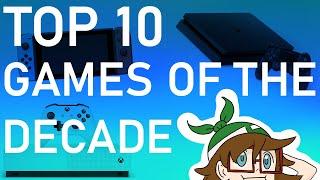 FallenGale's Top 10 Games of the Decade!