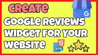 How to Create Google Reviews Widget for Your website