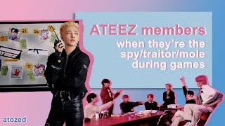 ATEEZ members when they're the traitor in games