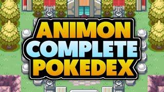 Pokemon Animon Complete Pokedex! 3 Hours of Completing the Pokedex!The game is really cool!