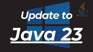 How to Update Java JDK 23 in Windows 10/11 | Quick and Easy Guide