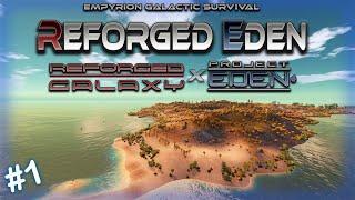 WELCOME TO REFORGED EDEN 1.5 - PARADISE START!? | Empyrion Galactic Survival | #1