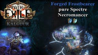 PoE 3.25 (Settlers of Kalguur) - ~200m DPS Forged Frostbearer pure Spectre Necromancer guide