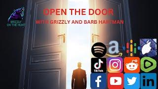 Open The Door With Grizzly and Barb Hartman ~ Guest Speaker Carter Buschardt BFRO