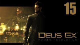 Deus Ex: Human Revolution - Прохождение pt15