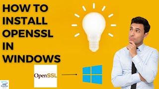 How to install OpenSSL in Windows 10  | OpenSSL installation | Encryption Decryption