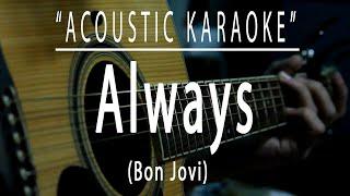 Always - Bon Jovi (Acoustic karaoke)