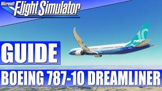 BOEING 787-10 DREAMLINER - EINSTEIGER GUIDE  MICROSOFT FLIGHT SIMULATOR Guide