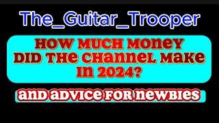 How Much Money Did The Channel Make in 2024?  And What Advice I Have For Newbies!