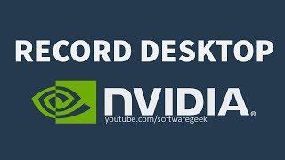 How To Record Desktop With Nvidia GeForce Experience | Record Screen in HD FREE!