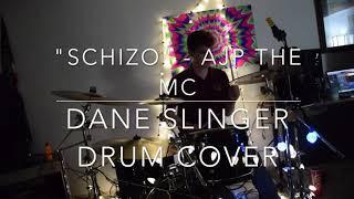 “Schizo” - AJP the MC - Dane Slinger (DRUM COVER)