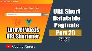 29 Laravel Vue JS Pagination Links Table | Laravel Vue.js URL Shortener Tutorial | Coding Xpress