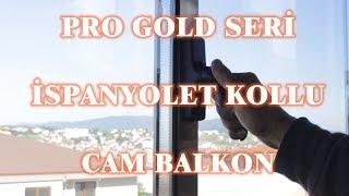 Pro Gold Ispanyolet Kollu Cam Balkon