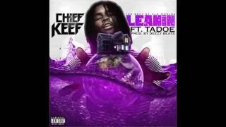 Chief Keef - Leanin feat. Tadoe