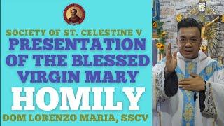 HOMILY (NOVEMBER 21, 2024) | PRESENTATION OF THE BLESSED VIRGIN MARY | DOM LORENZO MARIA, SSCV 