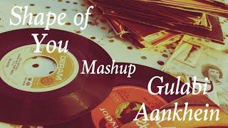 Shape of You + Gulabi Aankhein Mashup| Pragya Sharma| 2022 Cover