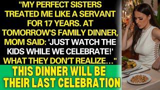 "My Perfect Sisters Bullied Me Like a Servant for 17 Years: 'Just Watch the Kids While We Celebrate!