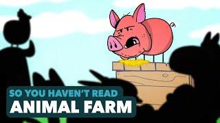 Animal Farm - George Orwell - So You Haven't Read