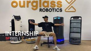 My Internship Experience at Ourglass Robotics | Singapore Polytechnic