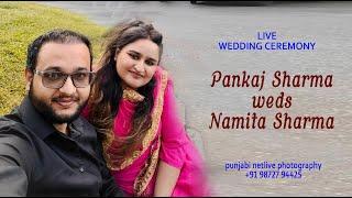 LIVE WEDDING CEREMONY // PANKAJ SHARMA WEDS NAMETA SHARMA // PUNJABI NETLIVE PHOTOGRAPHY 9872794425