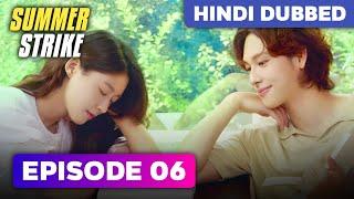 Summer Strike Episode 06 Hindi Dubbed | Korean Drama in Hindi Dubbed